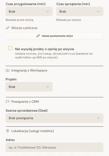 Rozwinięte opcje: bufory czasu, powtarzanie wizyt, prośba o opinię, projekt Workspace, szansa sprzedażowa CRM i adres usługi mobilnej.